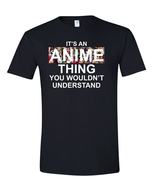 It's An Anime Thing Unisex T-Shirt