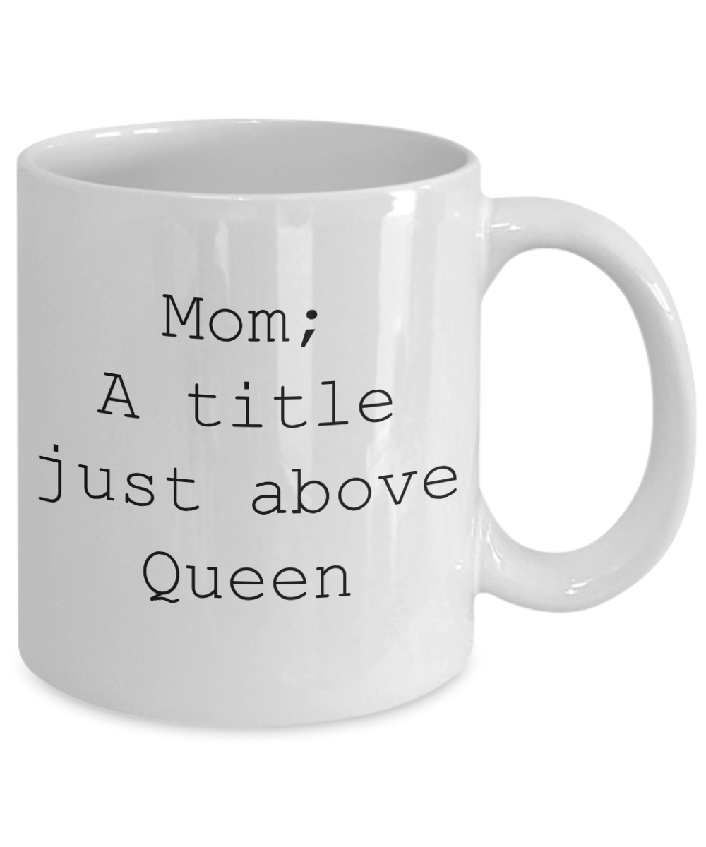 Mom is a queen coffee mug