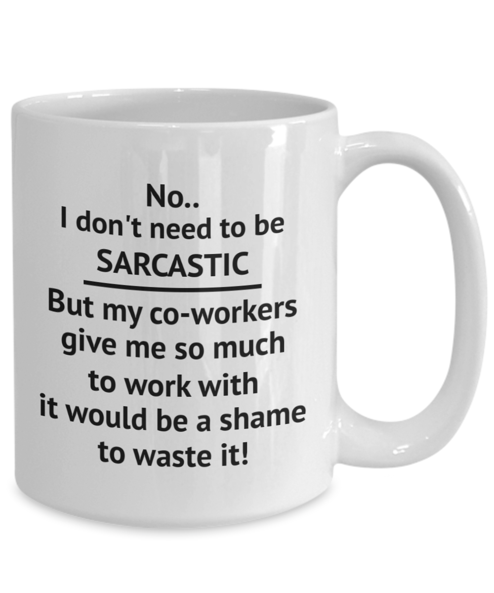 Funny Coffee Mug Hilarious Shame to Waste Sarcastic Opportunity Best Coworker Office Gifts ceramic Mug
