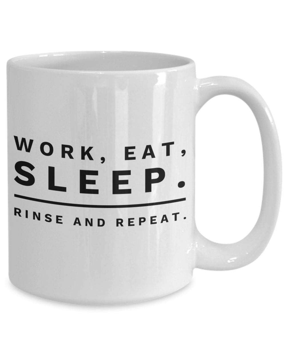 Work Eat Sleep funny office work coworker gift coffee mug
