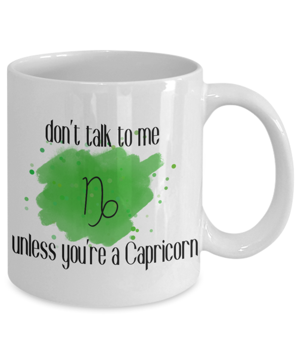 Don't talk unless you're Capricorn coffee Mug