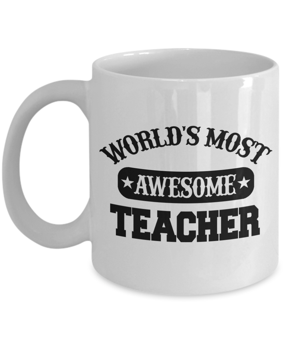 Worlds Most Awesome Teacher Coffee Mug