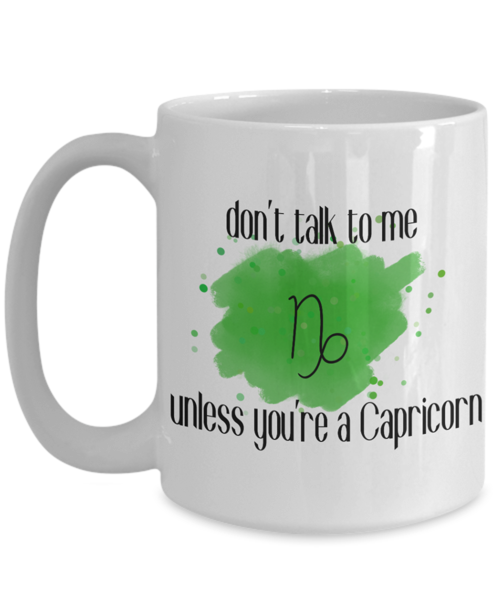 Don't talk unless you're Capricorn coffee Mug