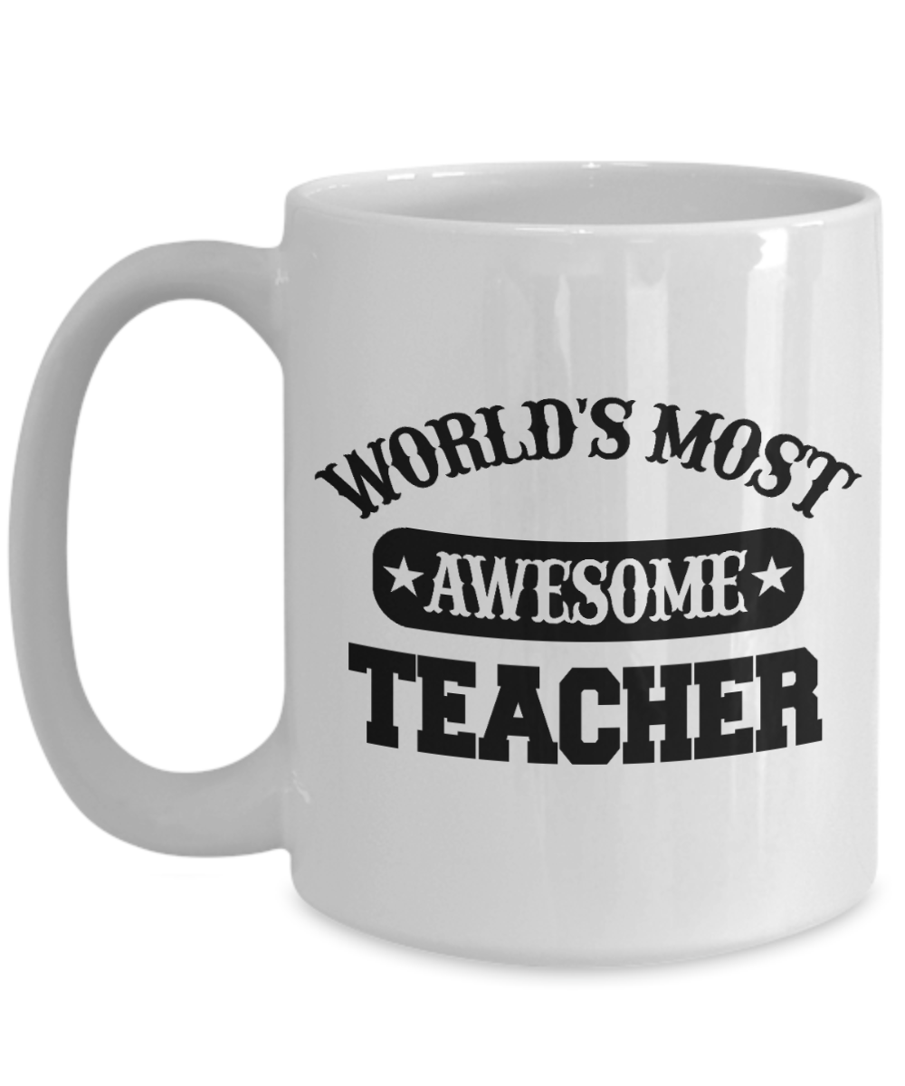 Worlds Most Awesome Teacher Coffee Mug