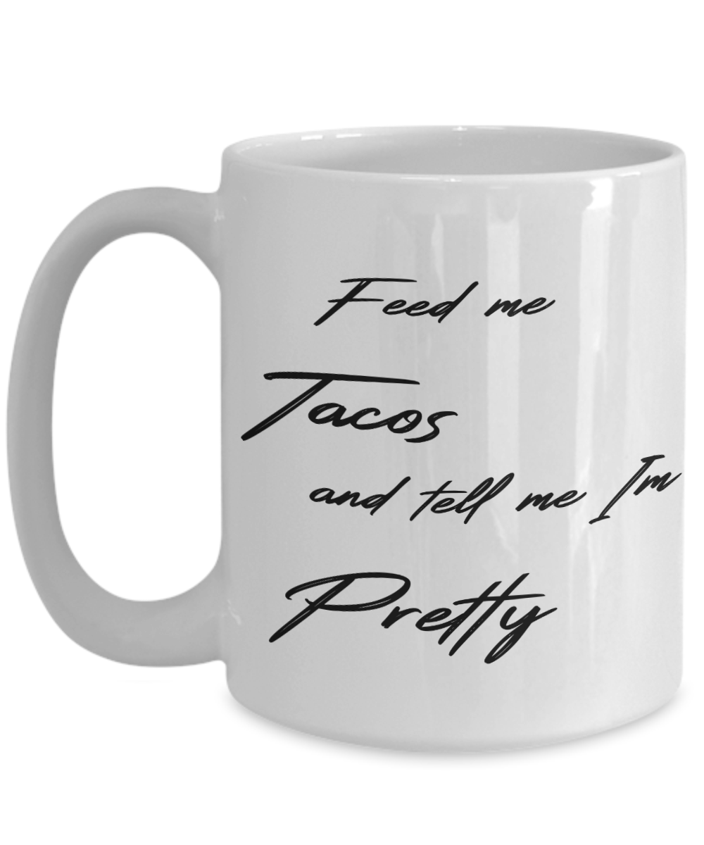 feed me tacos coffee mug