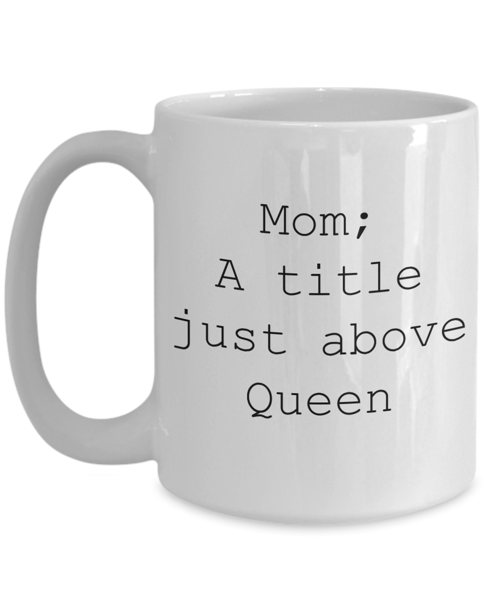 Mom is a queen coffee mug