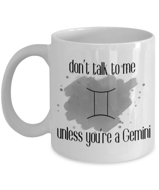 Don't talk unless you're Gemini coffee Mug