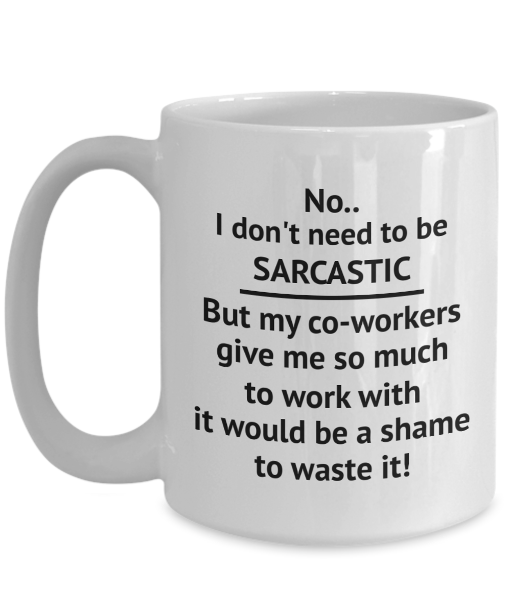 Funny Coffee Mug Hilarious Shame to Waste Sarcastic Opportunity Best Coworker Office Gifts ceramic Mug