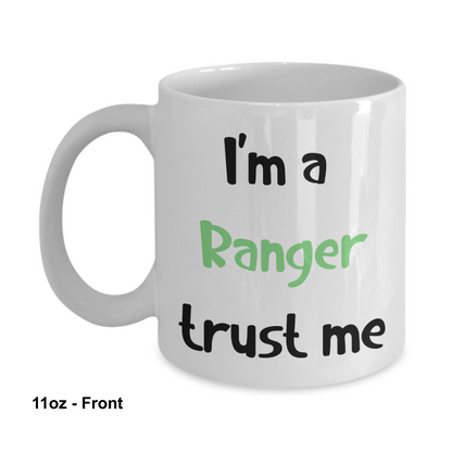 I'm a Ranger Trust Me Dungeons and Dragons 11oz or 15oz Coffee Mug
