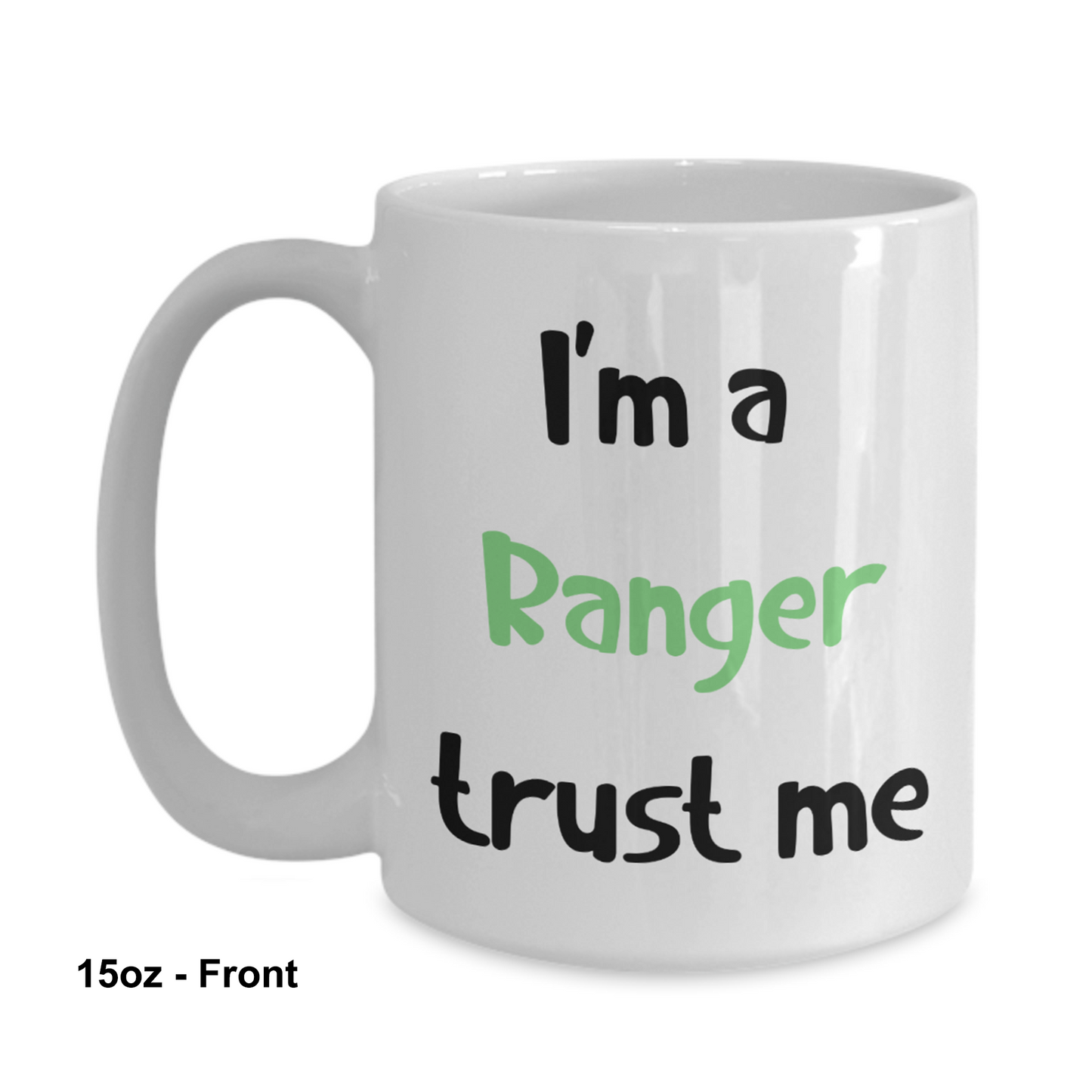I'm a Ranger Trust Me Dungeons and Dragons 11oz or 15oz Coffee Mug