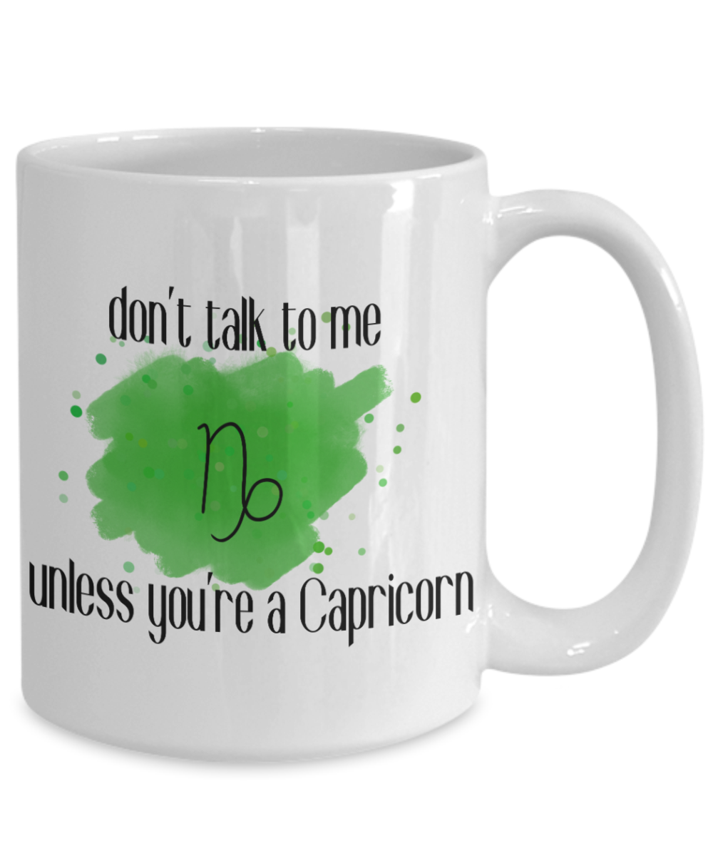 Don't talk unless you're Capricorn coffee Mug