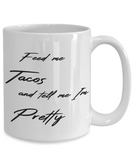 feed me tacos coffee mug