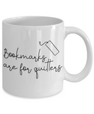 Bookmarks Are for Quitters coffee mug