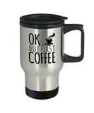 But First Coffee Stainless Steel 14oz Travel Mug