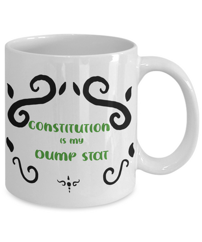 Constitution Dump Stat Dungeons and Dragons 11oz or 15oz Coffee Mug