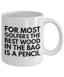 Golfers Best Wood 11oz / 15oz funny golfing coffee mug