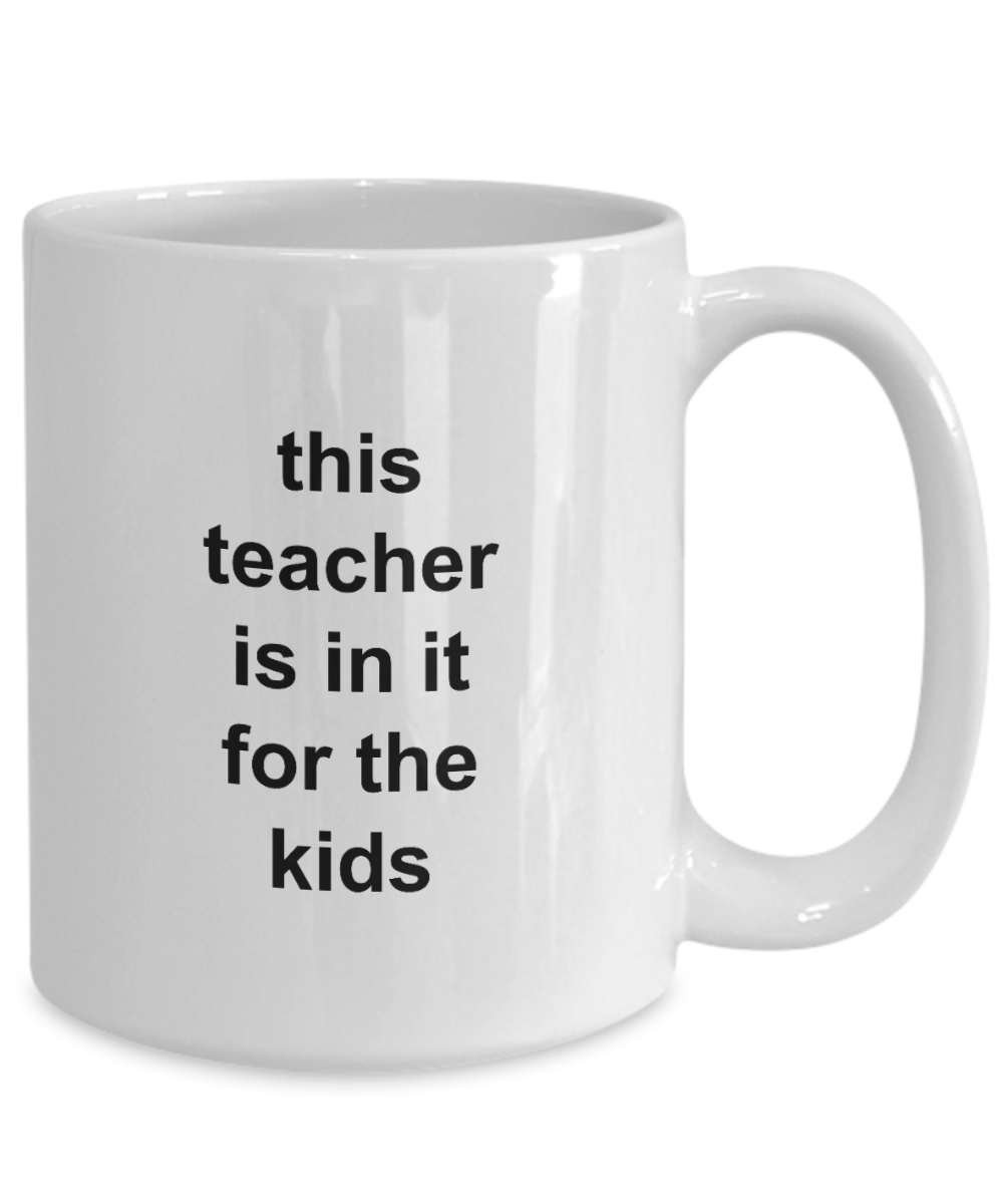 Teacher end of year Coffee Mug 11oz / 15oz Gift for Him and Her