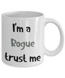 I'm A Rogue Trust Me Dungeons and Dragons 11oz or 15oz Coffee Mug