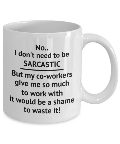 Funny Coffee Mug Hilarious Shame to Waste Sarcastic Opportunity Best Coworker Office Gifts ceramic Mug
