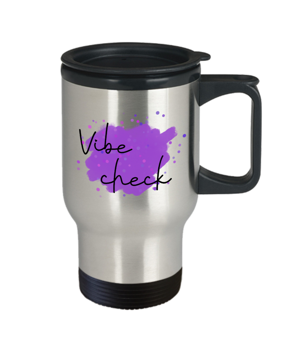 Vibe check Stainless Steel 14oz Travel Mug