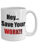 Save Your Work! Coffee Mug