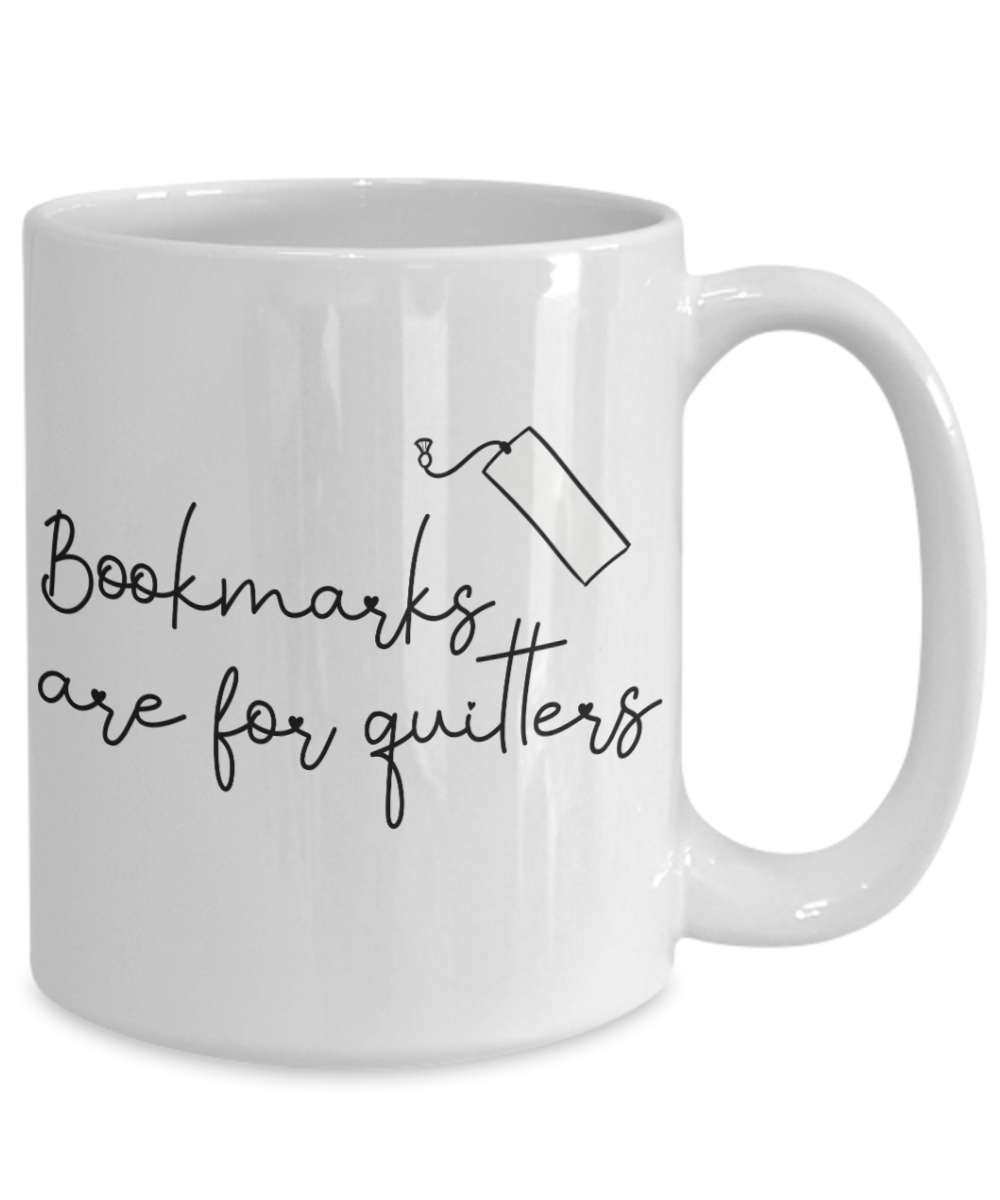 Bookmarks Are for Quitters coffee mug