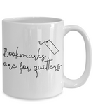 Bookmarks Are for Quitters coffee mug