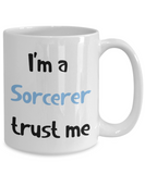 I'm a Sorcerer Trust Me Dungeons and Dragons 11oz or 15oz Coffee Mug