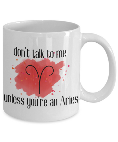 Don't talk unless you're Aries coffee mug