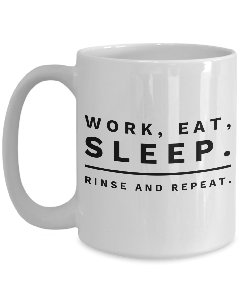 Work Eat Sleep funny office work coworker gift coffee mug