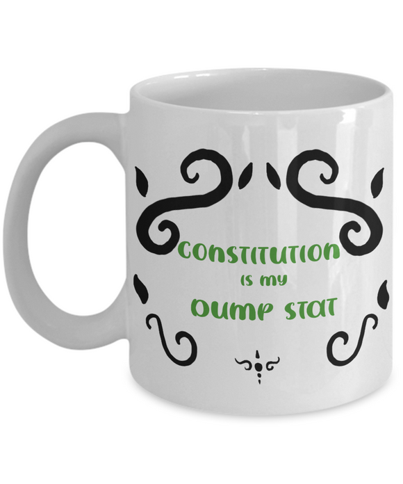 Constitution Dump Stat Dungeons and Dragons 11oz or 15oz Coffee Mug