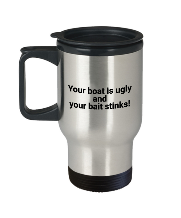 Ugly Boat Funny Fishing Stainless Steel 14oz Travel Mug