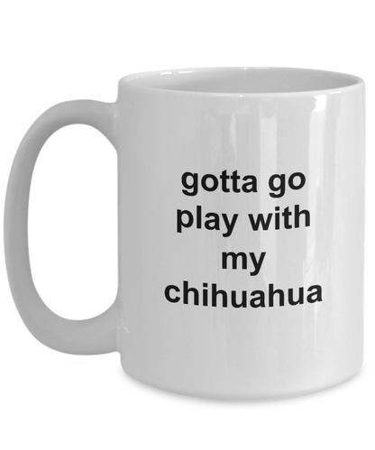 Chihuahua Coffee Mug 11oz / 15oz Coffee Mug