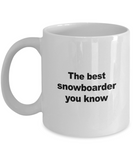 Snowboard Mug - The Best Snowboarder You Know - Unique Snowboarder Gift for Friend,Men, Women, Kids