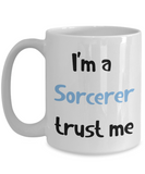 I'm a Sorcerer Trust Me Dungeons and Dragons 11oz or 15oz Coffee Mug