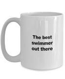 Swimming Mug - The Best Swimmer Out There - Unique Swimming Gift for Friend, Men, Women, Kids