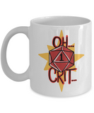 Oh Crit Nat 1 Dungeons and Dragons 11oz  / 15oz Coffee Mug