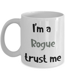 I'm A Rogue Trust Me Dungeons and Dragons 11oz or 15oz Coffee Mug