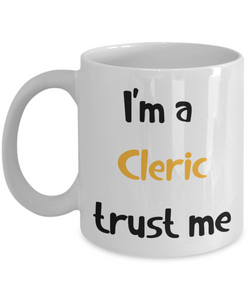 I'm a Cleric Trust Me Dungeons and Dragons 11oz  / 15oz Coffee Mug