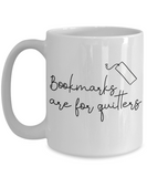 Bookmarks Are for Quitters coffee mug
