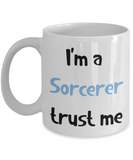 I'm a Sorcerer Trust Me Dungeons and Dragons 11oz or 15oz Coffee Mug