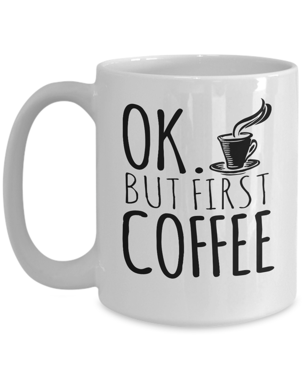 But First Coffee 11oz / 15oz funny coffee mug