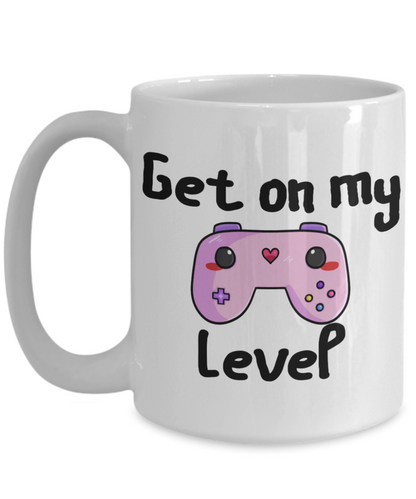get on my level cute coffee mug