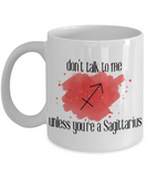 Don't talk unless you're Sagittarius coffee Mug