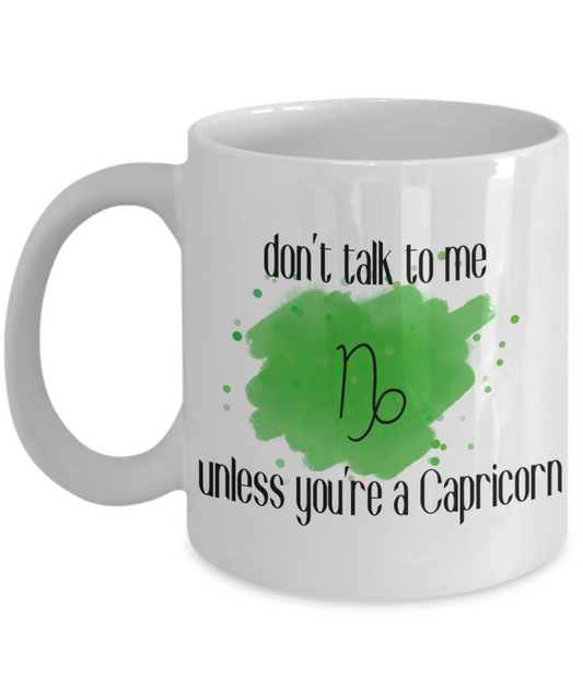 Don't talk unless you're Capricorn coffee Mug