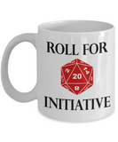 Roll for Initiative Dungeons and Dragons 11oz  / 15oz Coffee Mug