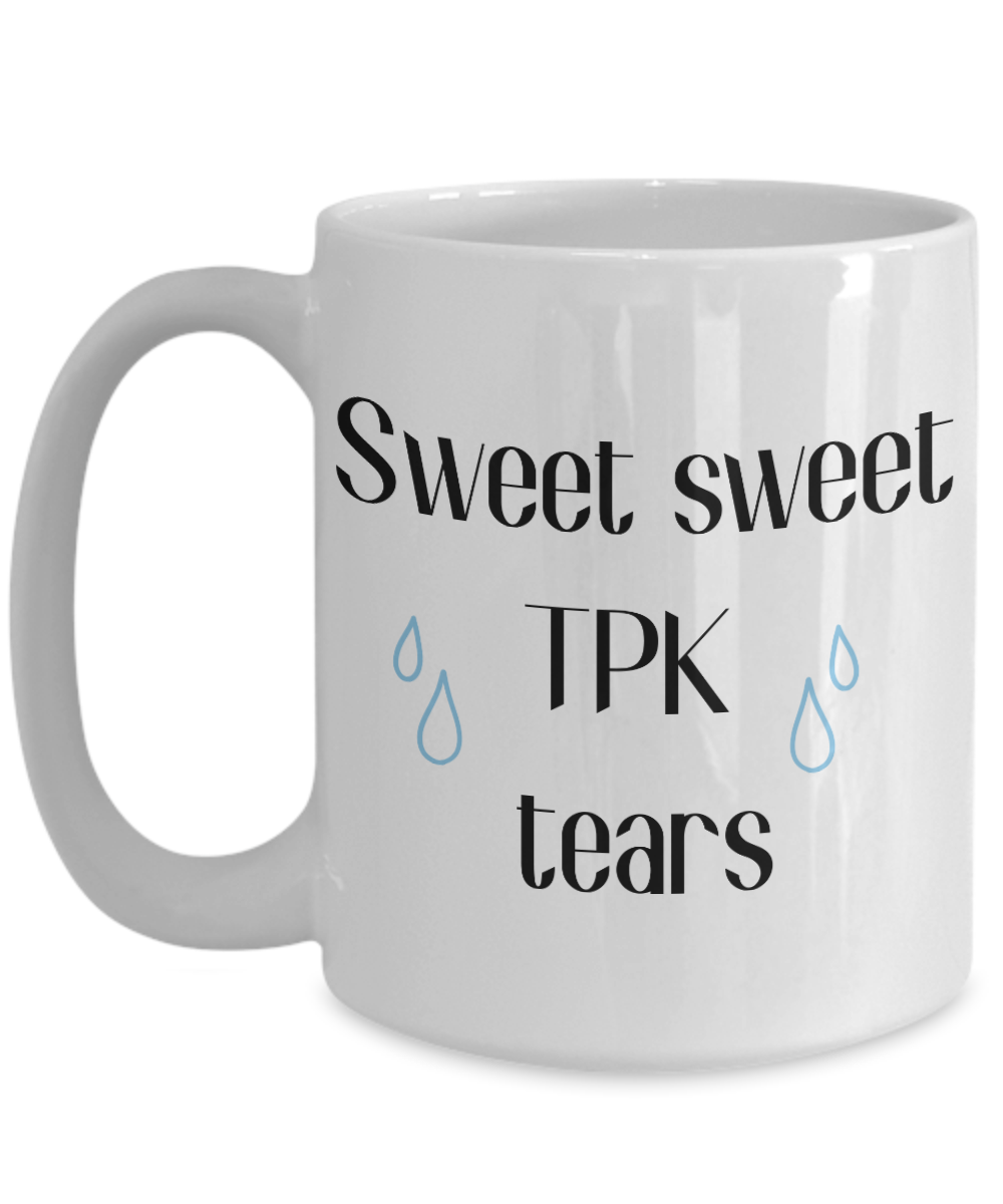 Sweet Sweet TPK Tears Dungeons and Dragons 11oz  / 15oz Coffee Mug